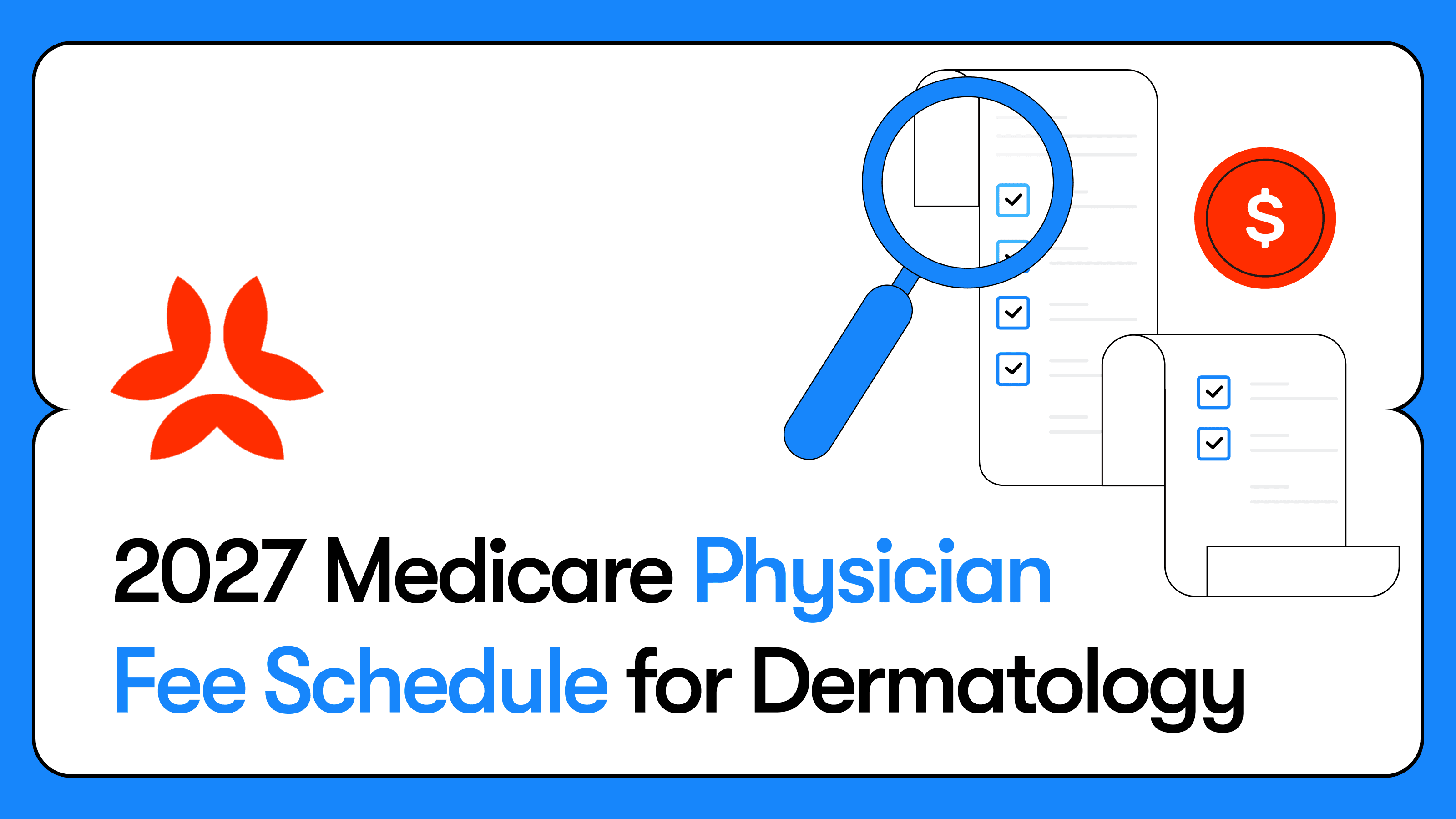 The 2027 Medicare Physician Fee Schedule for Dermatology: What the "9% Cut" Really Means and What to Do