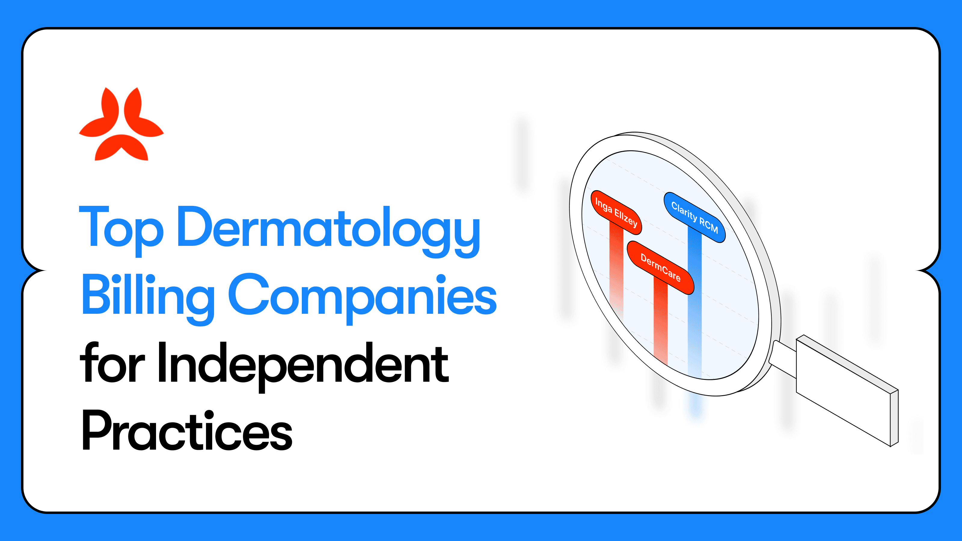Top Dermatology Billing Companies for Independent Practices