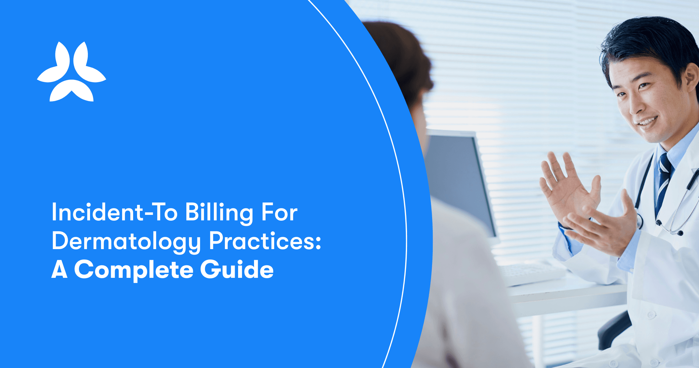 Incident-To Billing For Dermatology Practices: A Complete Guide