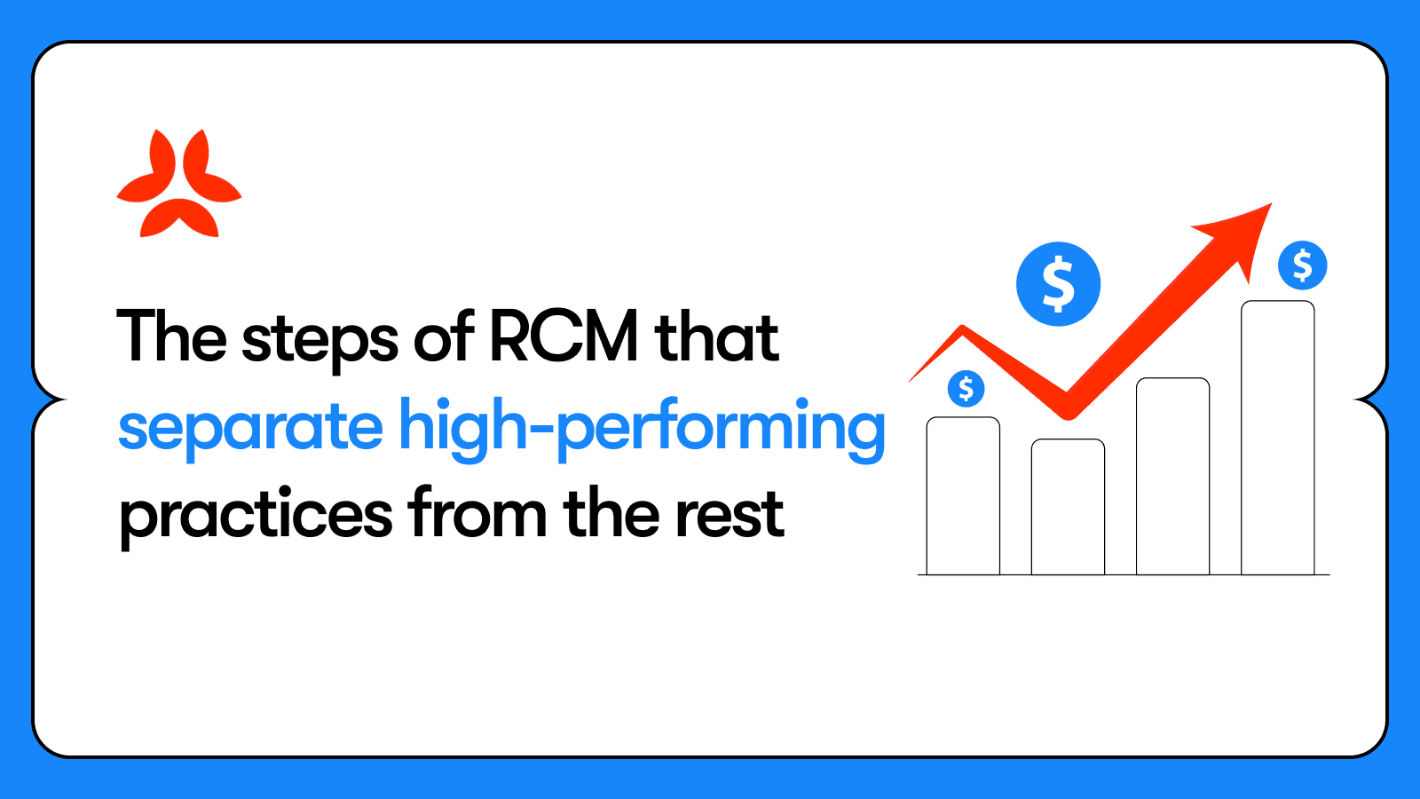 The Steps of Revenue Cycle Management That Separate High-Performing Practices from the Rest